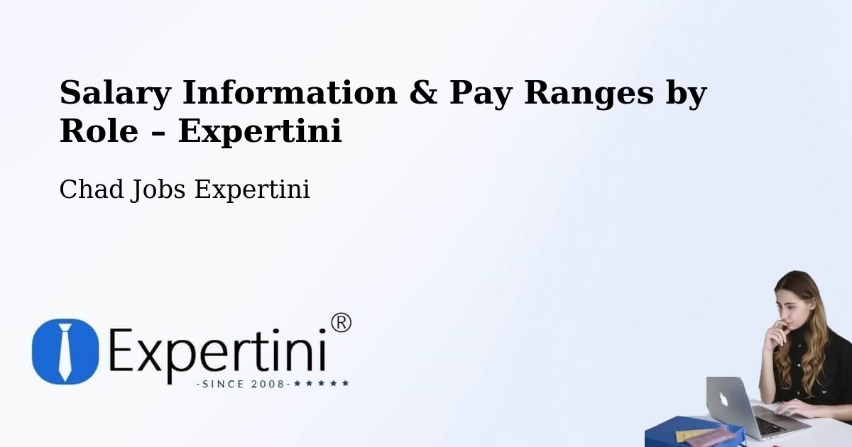 Salary Information & Pay Ranges – Kyabé - Kyabé, Chad Jobs Expertini